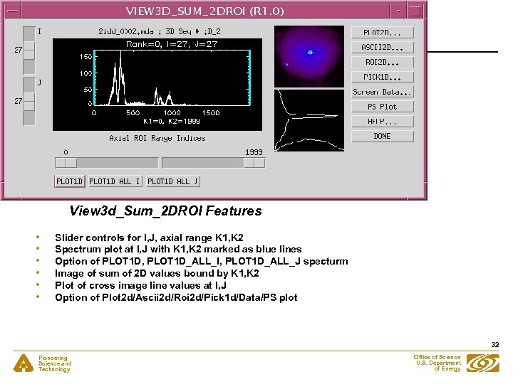 View 3 d_Sum_2 DROI Features • • • Slider controls for I, J, axial
