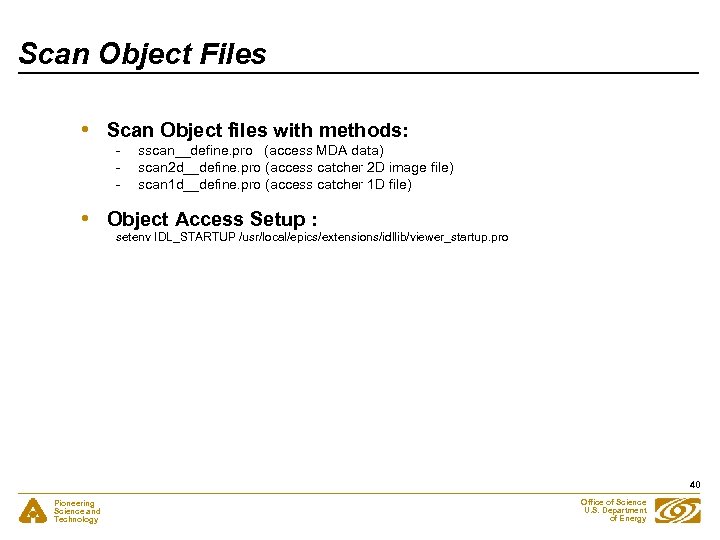 Scan Object Files • Scan Object files with methods: • Object Access Setup :