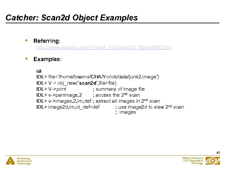 Catcher: Scan 2 d Object Examples • Referring: • Examples: http: //www. aps. anl.