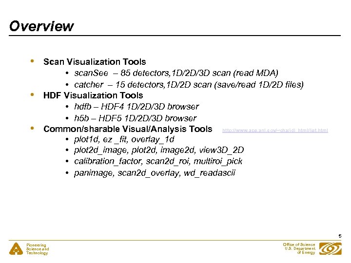 Overview • • • Scan Visualization Tools • scan. See – 85 detectors, 1