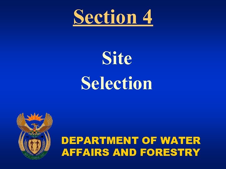 Section 4 Site Selection DEPARTMENT OF WATER AFFAIRS AND FORESTRY 