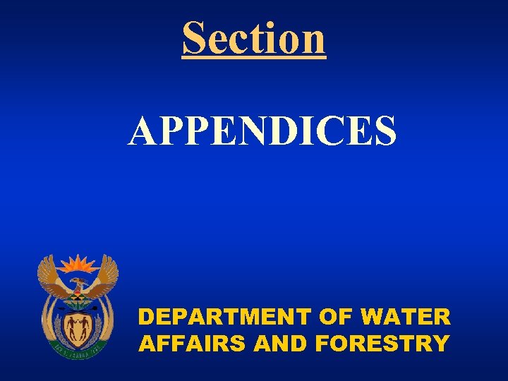 Section APPENDICES DEPARTMENT OF WATER AFFAIRS AND FORESTRY 