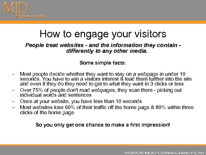 How to engage your visitors People treat websites - and the information they contain