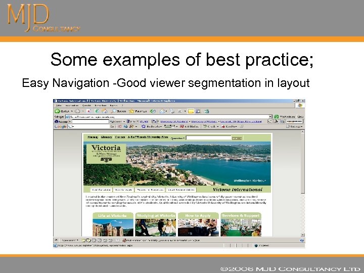 Some examples of best practice; Easy Navigation -Good viewer segmentation in layout 