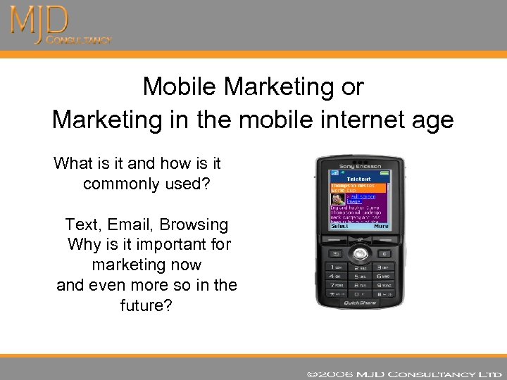 Mobile Marketing or Marketing in the mobile internet age What is it and how