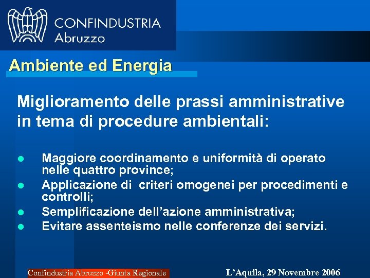 Ambiente ed Energia Miglioramento delle prassi amministrative in tema di procedure ambientali: l l