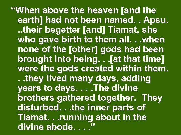 “When above the heaven [and the earth] had not been named. . Apsu. .