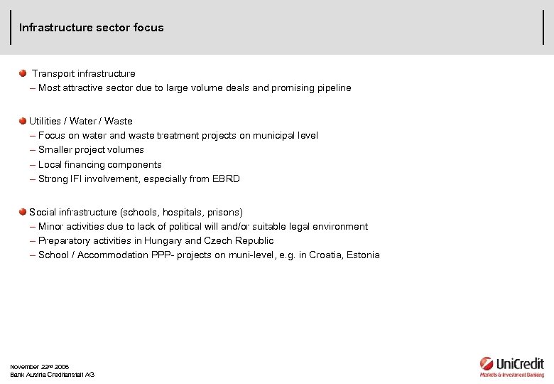 Infrastructure sector focus Transport infrastructure – Most attractive sector due to large volume deals