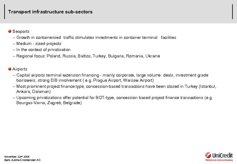 Transport infrastructure sub-sectors Seaports – Growth in containerised traffic stimulates investments in container terminal