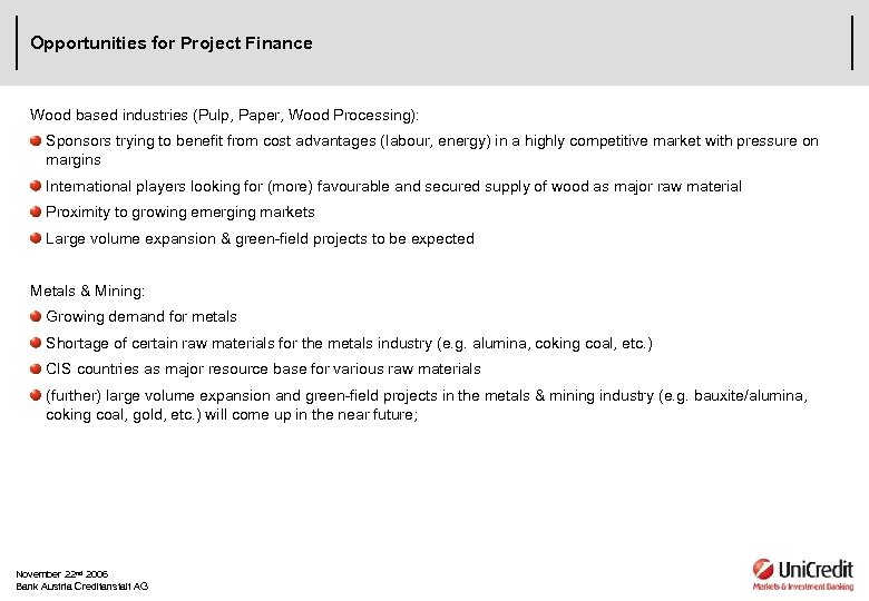 Opportunities for Project Finance Wood based industries (Pulp, Paper, Wood Processing): Sponsors trying to