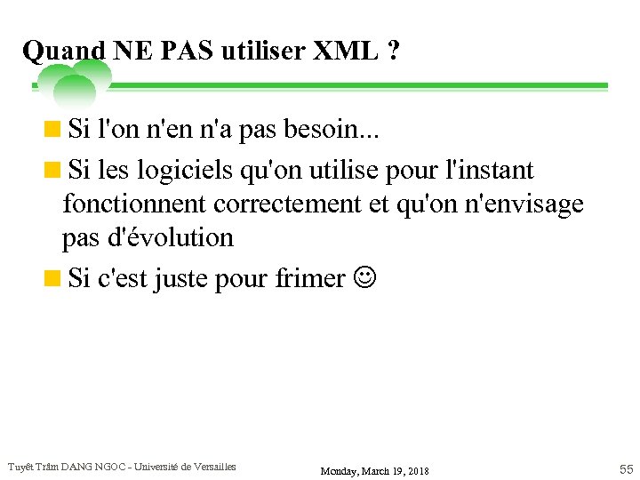 Quand NE PAS utiliser XML ? <Si l'on n'en n'a pas besoin. . .
