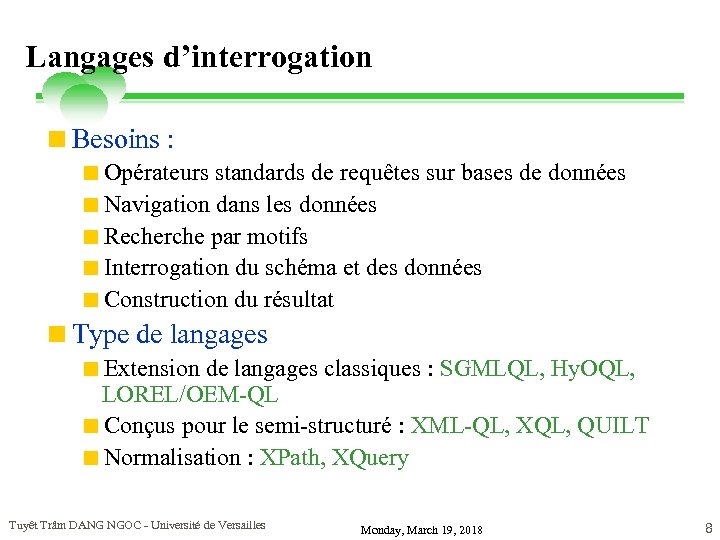 Langages d’interrogation <Besoins : <Opérateurs standards de requêtes sur bases de données <Navigation dans