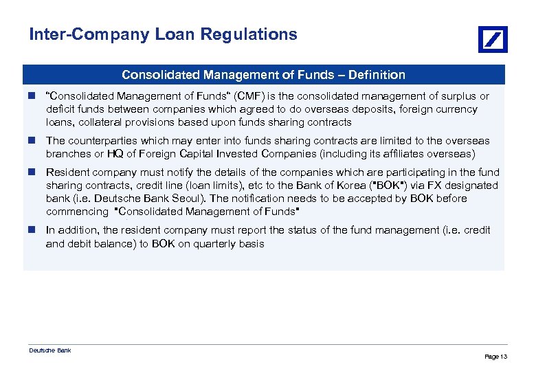 Inter-Company Loan Regulations Consolidated Management of Funds – Definition n “Consolidated Management of Funds“