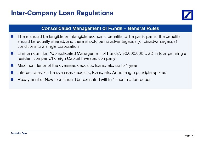 Inter-Company Loan Regulations Consolidated Management of Funds – General Rules n There should be