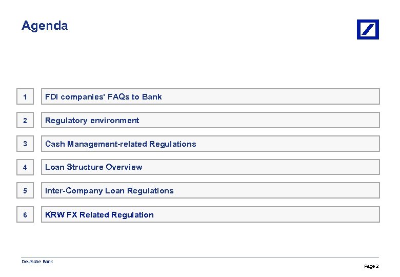 Agenda 1 FDI companies' FAQs to Bank 2 Regulatory environment 3 Cash Management-related Regulations