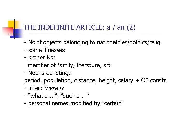 THE INDEFINITE ARTICLE: a / an (2) - Ns of objects belonging to nationalities/politics/relig.