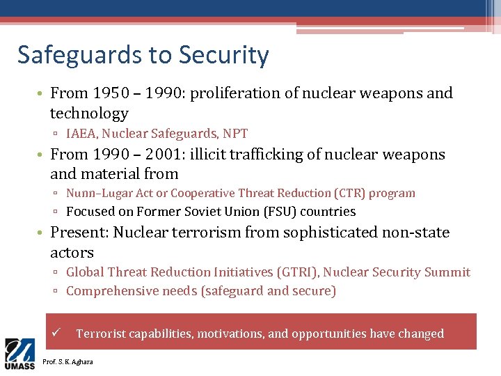 Safeguards to Security • From 1950 – 1990: proliferation of nuclear weapons and technology