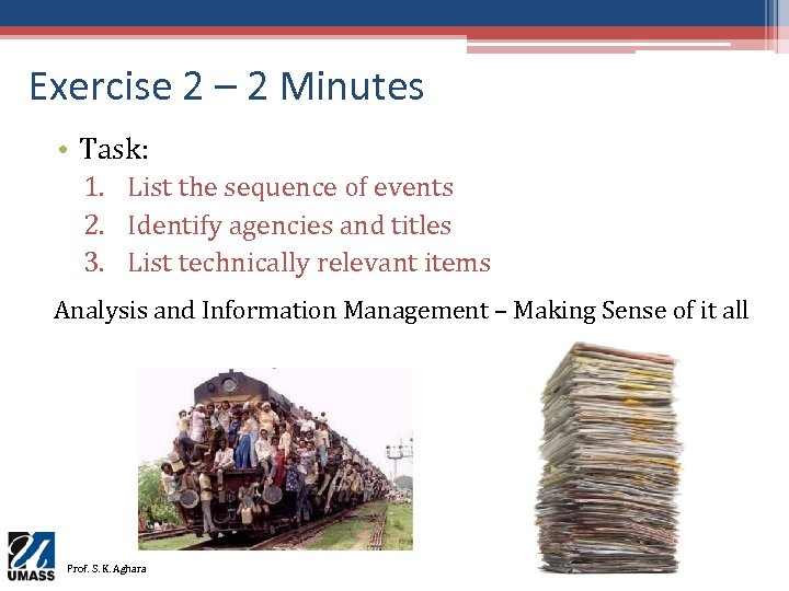 Exercise 2 – 2 Minutes • Task: 1. List the sequence of events 2.