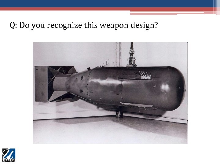 Q: Do you recognize this weapon design? 