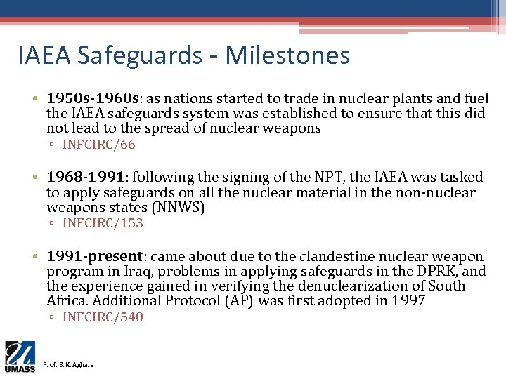 IAEA Safeguards - Milestones • 1950 s-1960 s: as nations started to trade in
