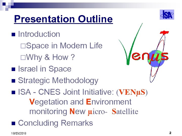 Presentation Outline Introduction ¨Space in Modern Life ¨Why & How ? n Israel in