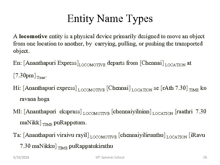 Entity Name Types A locomotive entity is a physical device primarily designed to move
