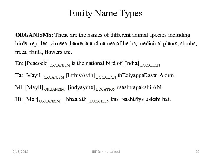 Entity Name Types ORGANISMS: These are the names of different animal species including birds,
