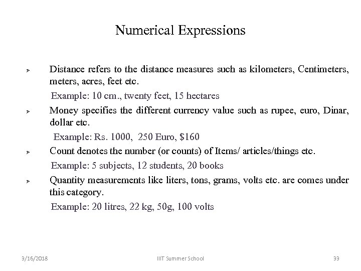 Numerical Expressions 3/16/2018 Distance refers to the distance measures such as kilometers, Centimeters, acres,