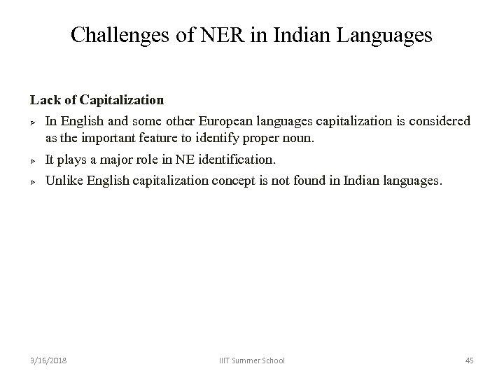 Challenges of NER in Indian Languages Lack of Capitalization In English and some other
