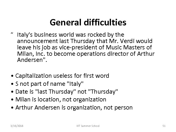 General difficulties “ Italy's business world was rocked by the announcement last Thursday that