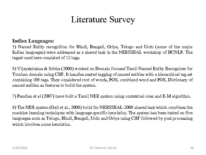 Literature Survey Indian Languages: 5) Named Entity recognition for Hindi, Bengali, Oriya, Telugu and