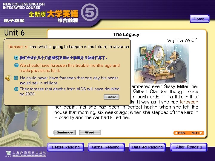 The Legacy Virginia Woolf foresee: v. see (what is going to happen in the