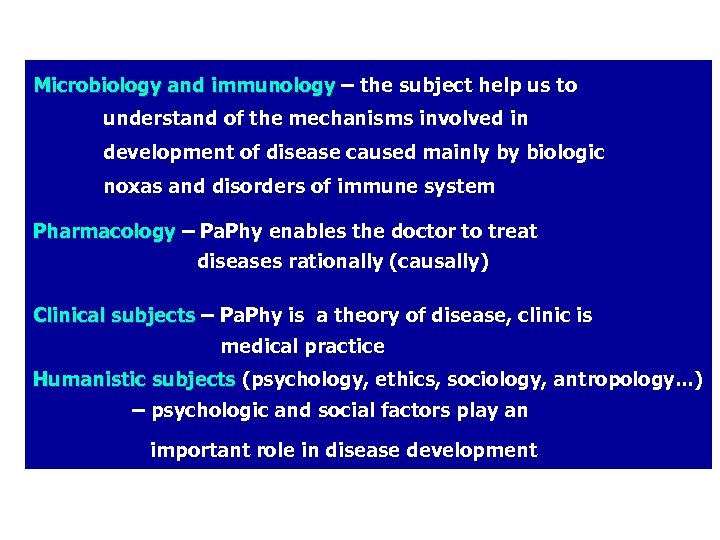Microbiology and immunology – the subject help us to understand of the mechanisms involved