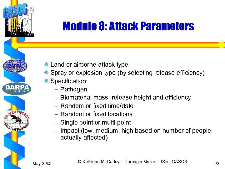 Module 8: Attack Parameters ¯ Land or airborne attack type ¯ Spray or explosion