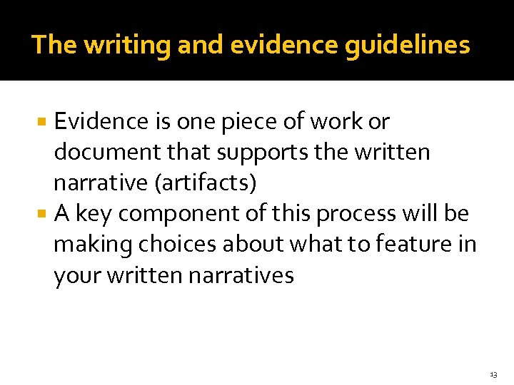 The writing and evidence guidelines Evidence is one piece of work or document that