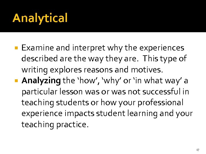 Analytical Examine and interpret why the experiences described are the way they are. This