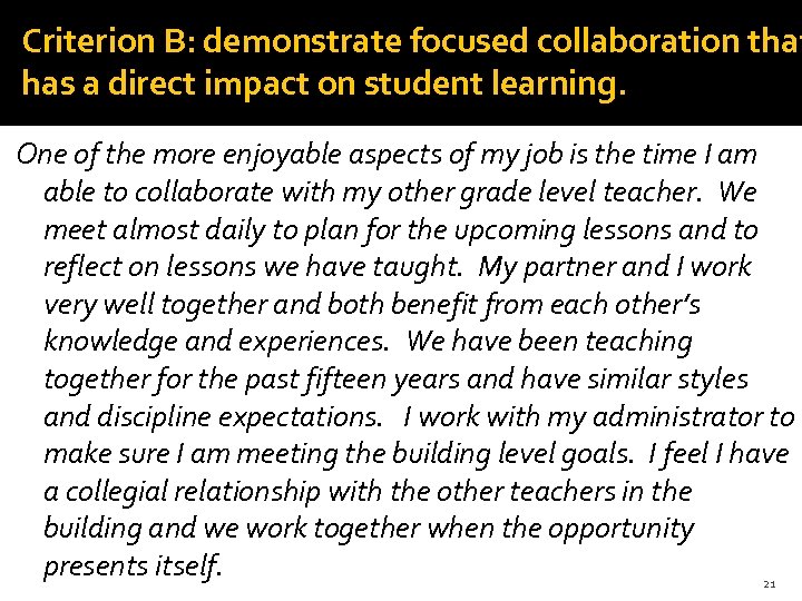 Criterion B: demonstrate focused collaboration that has a direct impact on student learning. One