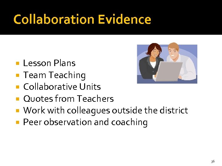 Collaboration Evidence Lesson Plans Team Teaching Collaborative Units Quotes from Teachers Work with colleagues