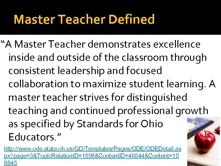 Master Teacher Defined “A Master Teacher demonstrates excellence inside and outside of the classroom