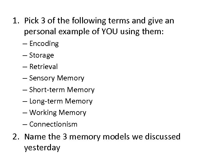 1. Pick 3 of the following terms and give an personal example of YOU