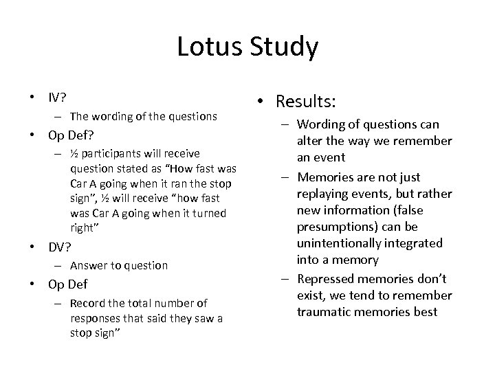 Lotus Study • IV? – The wording of the questions • Op Def? –