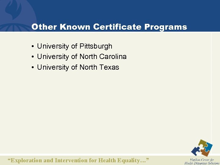 Other Known Certificate Programs • University of Pittsburgh • University of North Carolina •