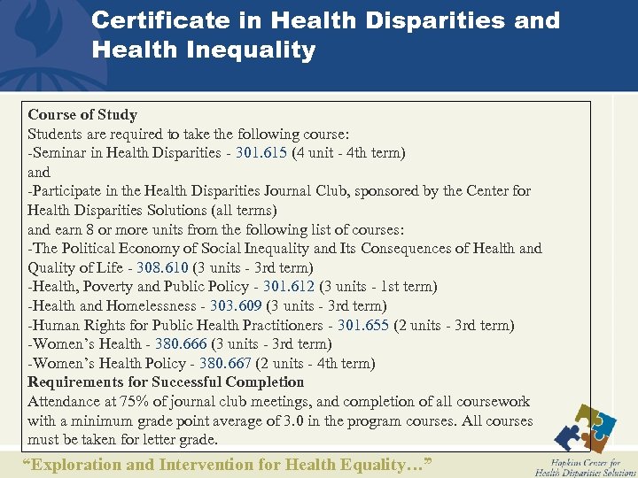 Certificate in Health Disparities and Health Inequality Course of Study Students are required to