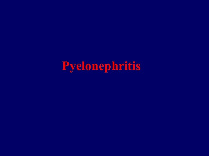 Pyelonephritis 