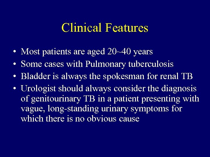 Clinical Features • • Most patients are aged 20~40 years Some cases with Pulmonary