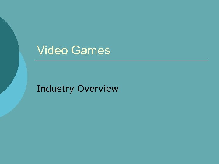 Video Games Industry Overview 