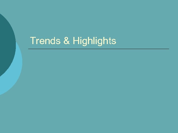 Trends & Highlights 