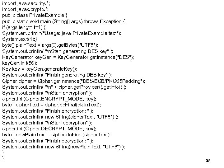 import Programozási Fejlett java. security. *; Technológiák 2. import javax. crypto. *; public class