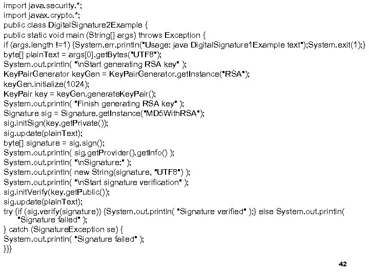 import Programozási Fejlett java. security. *; Technológiák 2. import javax. crypto. *; public class
