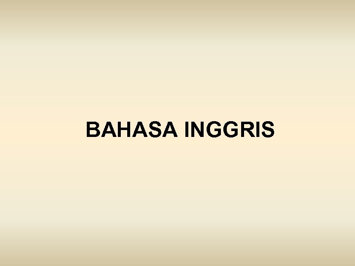 BAHASA INGGRIS 